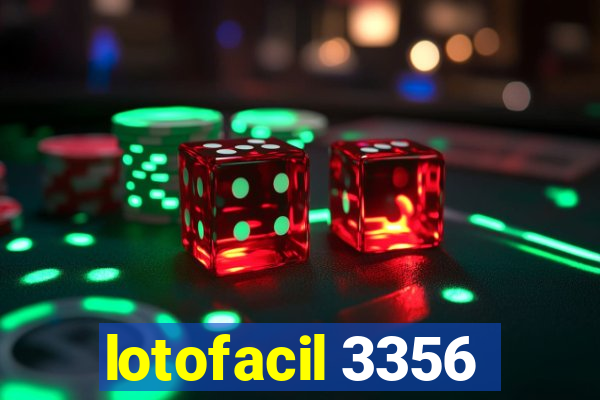 lotofacil 3356